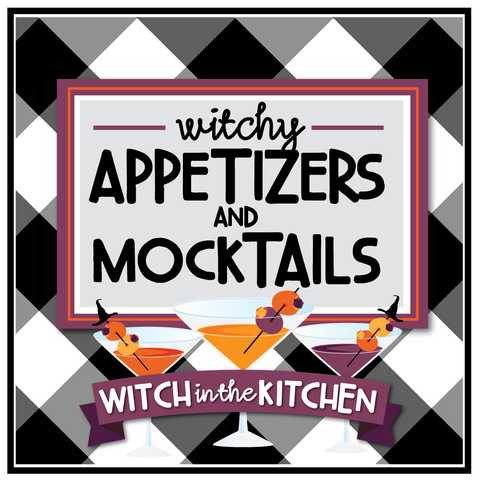 Witch in the Kitchen 2018 APPETIZERS AND MOCKTAILS
